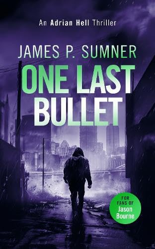 One Last Bullet: A High Octane Assassination Thriller