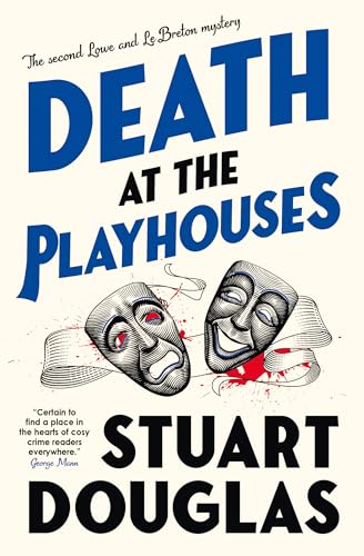 Lowe And Le Breton Mysteries: Death At The Playhouses