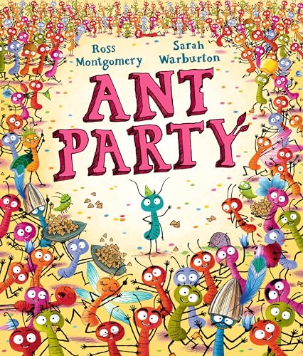 Ant Party: From The Winner Of The Waterstones Children'S Book Of The Year 2024 I Am Rebel