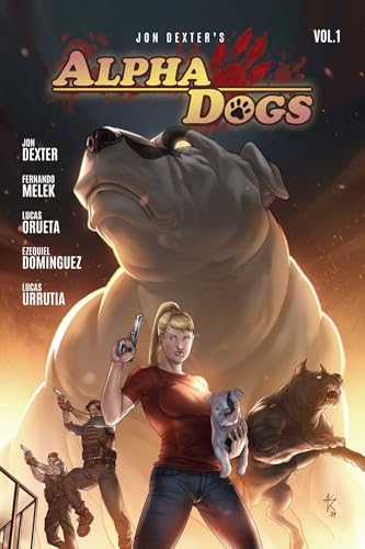 Alpha Dogs: Vol. 1