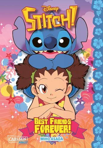 Stitch! Best Friends Forever!: Neue Lustige Manga-Abenteuer Für Disneys Liebstes Knuddel-Alien