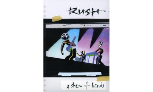 Rush - A Show Of Hands [Edizione: Regno Unito]
