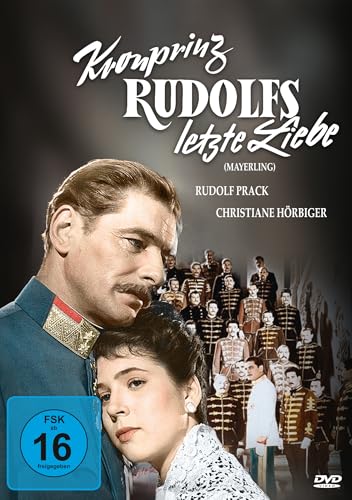 Kronprinz Rudolfs Letzte Liebe ("Mayerling") (Neuauflage)