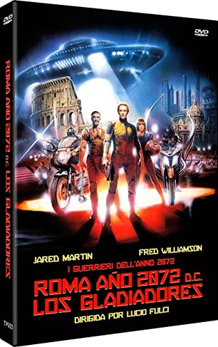 Los Gladiadores (I Guerrieri Dell'Anno 2072 (Rome, 2072 A.D.: The New Gladiators) (Rome 2033: The Fighter Centurions)