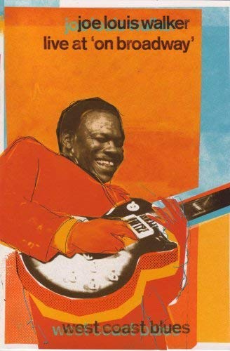 Joe Louis Walker - Live At "On Broadway"