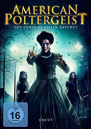 American Poltergeist: The Curse Of Lilith Ratchet