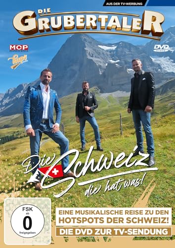 Die Grubertaler - Die Schweiz Die Hat Was!