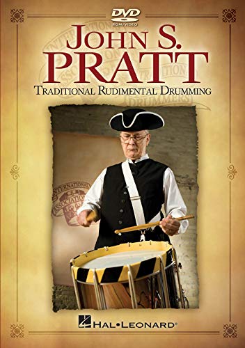 John S. Pratt: Traditional" Rudimental Drumming