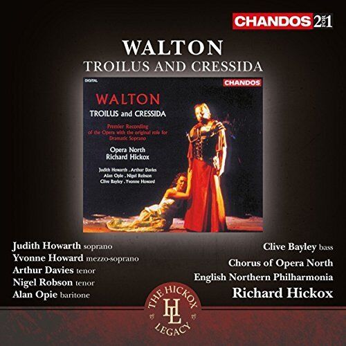 English Northern Philharmonia, Richard Hickox - Walton: Troilus And Cressida