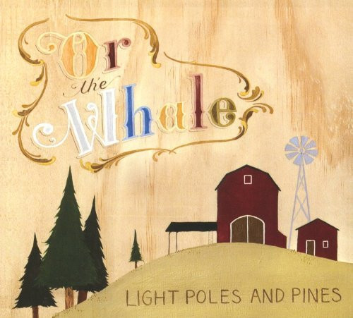 Or the Whale Light Poles and Pines (CD)