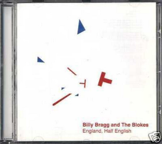 BILLY BRAGG AND THE BLOKES - ENGLAND, HALF ENGLISH CD