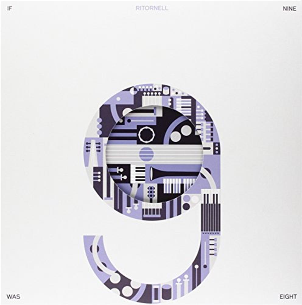 If Nine Was Eight - Ritornell (Vinile)