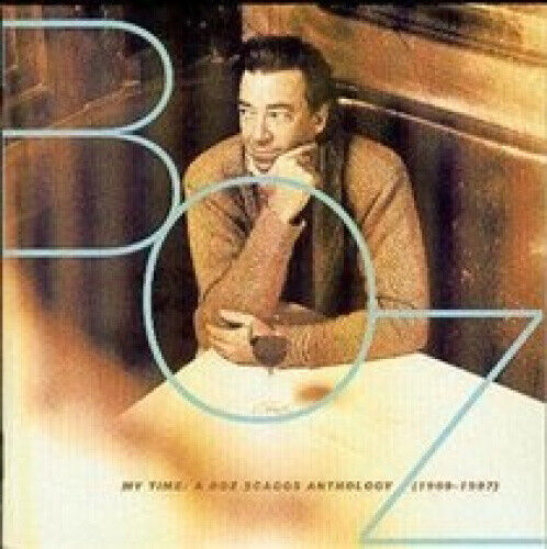 My Time: Boz Scaggs Anthology 1969 - 1997 by SCAGGS,BOZ
