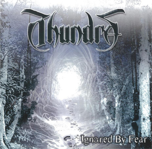 Thundra Ignored By Fear (CD) Album