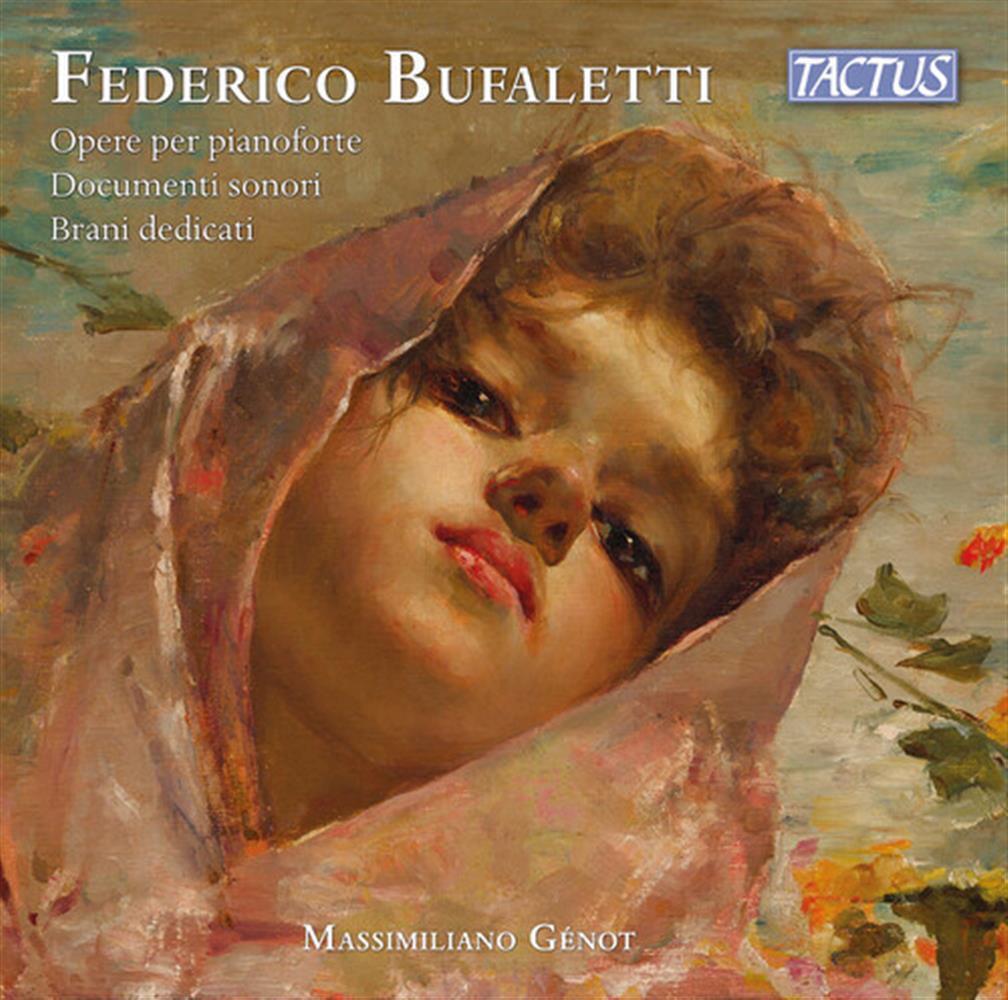 Federico Bufaletti - Piano Works Dedicated Pieces Sound Documen... (Audio Cd)