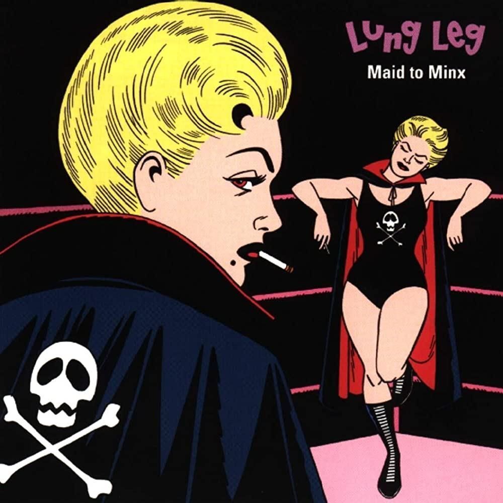 Vinile Lung Leg - Maid To Minx -Coloured-