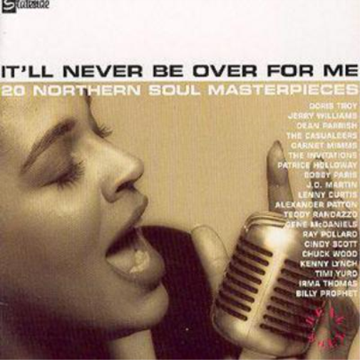 Various Artists It'll Never Be Over For Me: 20 NORTHERN SOUL MASTERPIECES (CD)