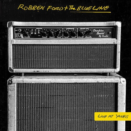 Live At Yoshi's by Ford, Robben & The Blue Line