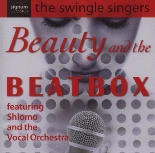 Audio Cd Swingle Singers (The) - Beauty And The Beatbox