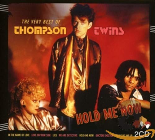 Hold Me Now: Very Best of by THOMPSON TWINS