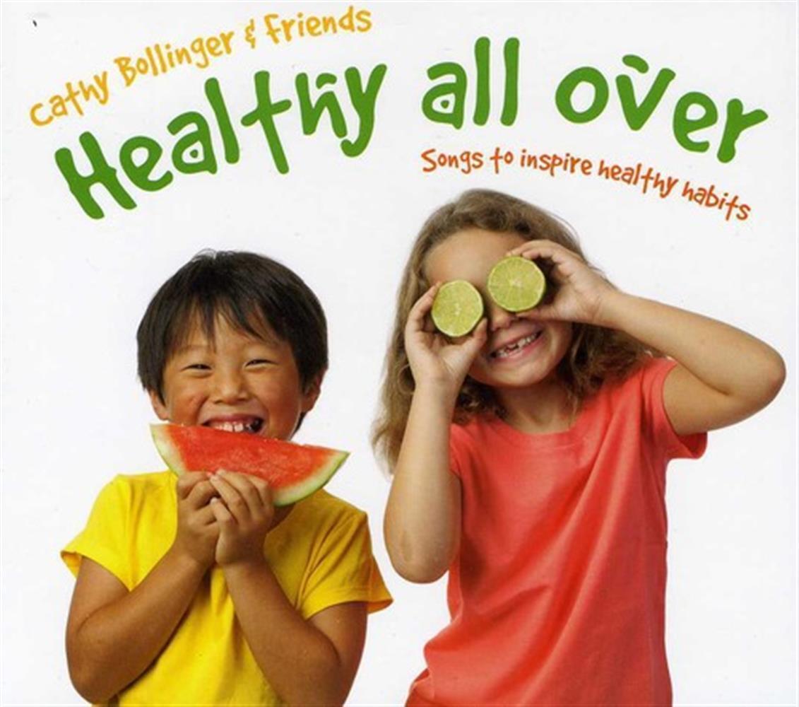Healthy All Over: Songs to Inspire Healthy Habits - Cathy Bollinger (Audio CD)