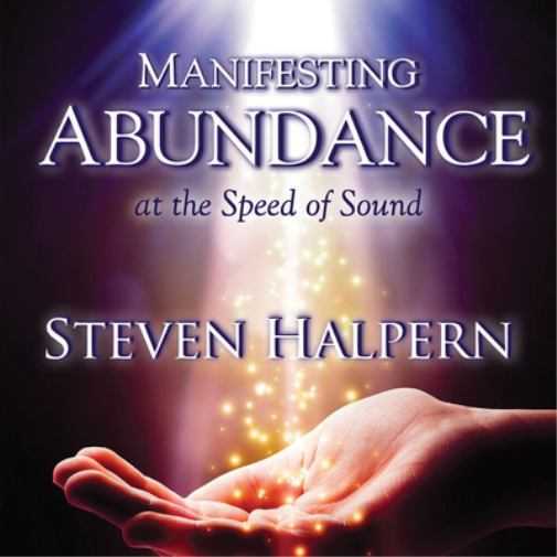 Steven Halpern Manifesting Abundance at the Speed of Sound (CD) Album