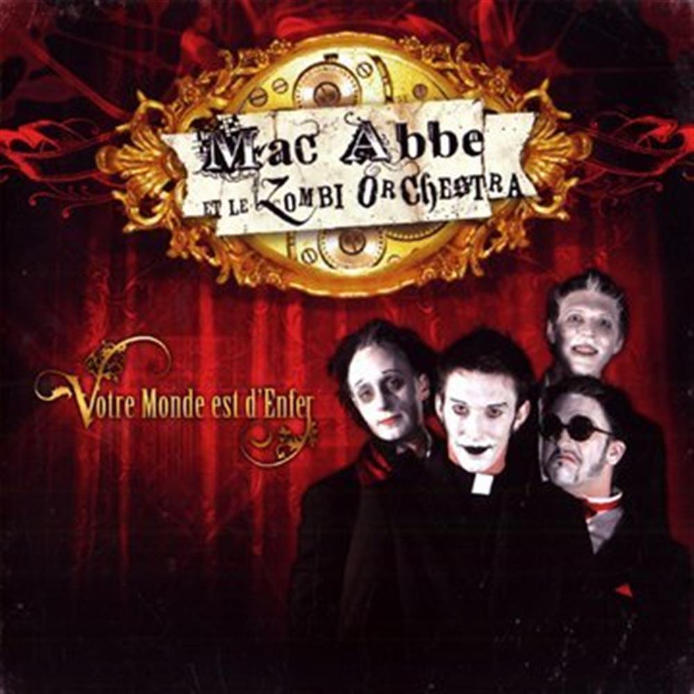 Votre Monde Est D'Enfer - Mac Abbe'Et Le Zombi Orchestra (Audio cd)