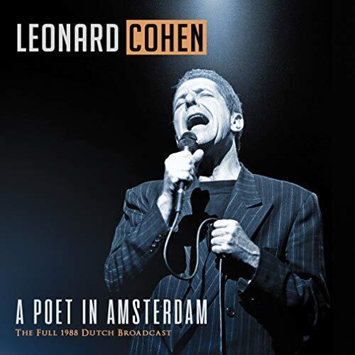 Leonard Cohen A Poet in Amsterdam: The Full 1988 Dutch Broadcast (CD) Album