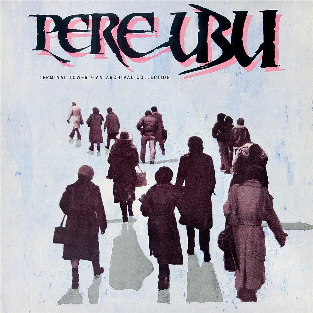 Terminal Tower - Pere Ubu (Vinile)