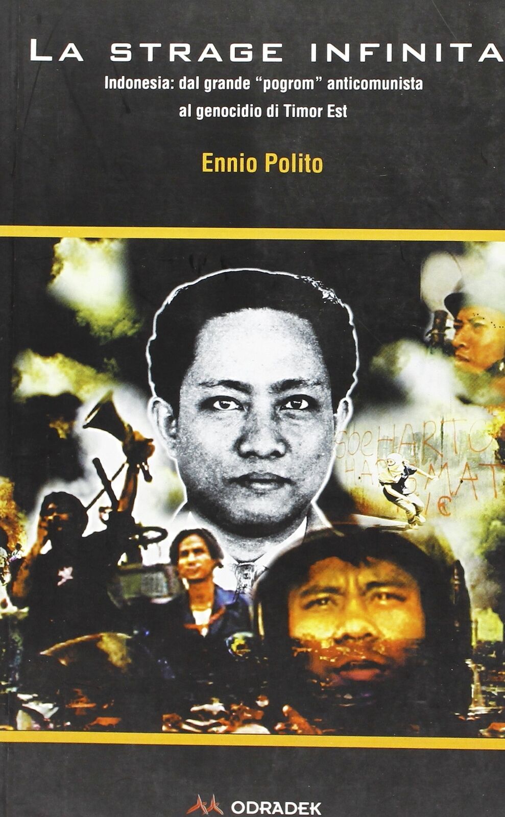 La strage infinita. Indonesia: dal grande program anticomunista al genocidio di