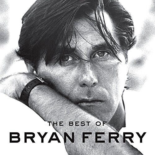 The Best of Bryan Ferry [EMI] by Ferry Bryan