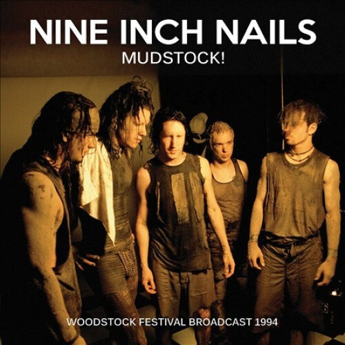 Mudstock! by Nine Inch Nails