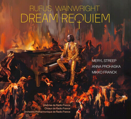 Rufus Wainwright: Dream Requiem by Rufus Wainwright