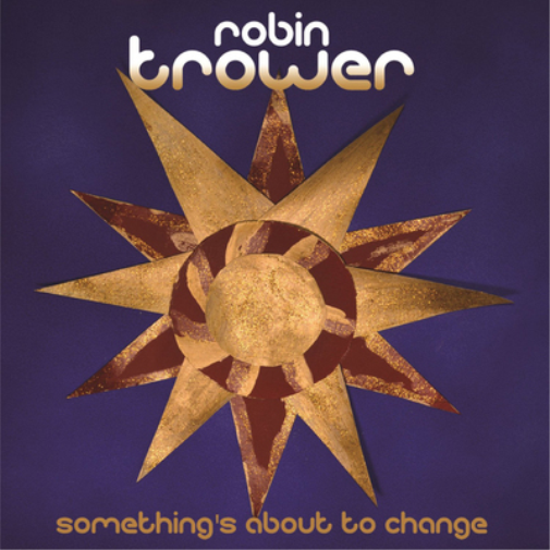 Robin Trower Something's About to Change (CD) Album