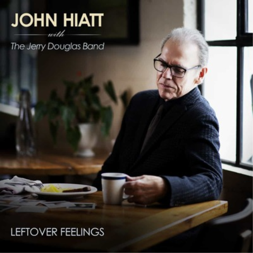 John Hiatt with The Jerry Douglas Band Leftover Feelings (Vinyl LP)