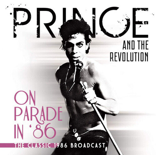 On Parade in '86: The Classic 1986 Broadcast by Prince and The Revolution