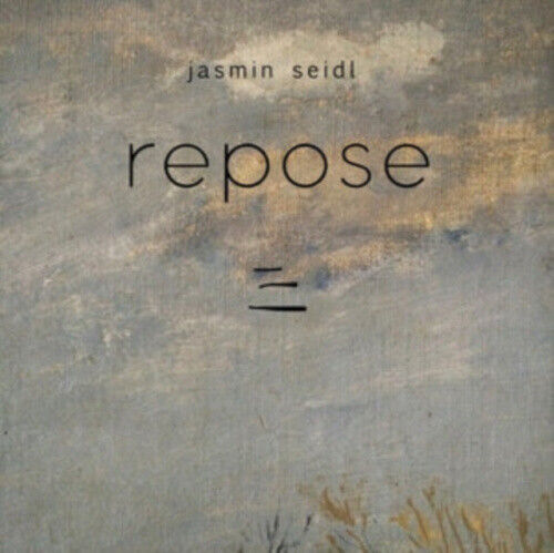 JASMIN SEIDL: REPOSE by Jasmin Seidl