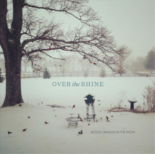 Over the Rhine Blood Oranges in the Snow (Vinyl LP) 12" Album