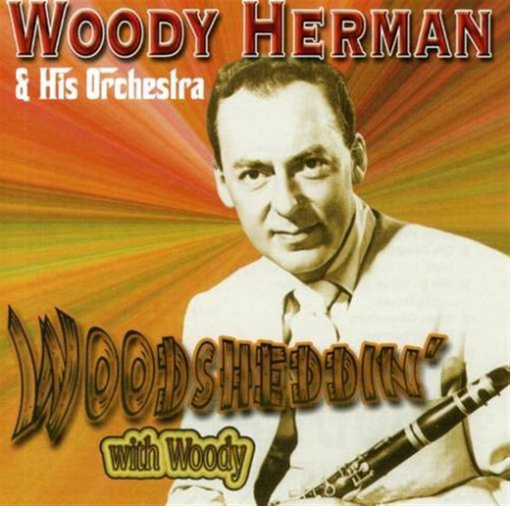 Woody Herman & His Orchestra - Woodsheddin' With Woody - AA.VV. (Audio Cd)