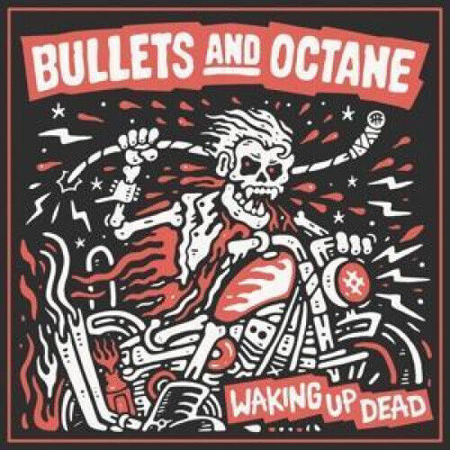 Waking Up Dead by Bullets and Octane