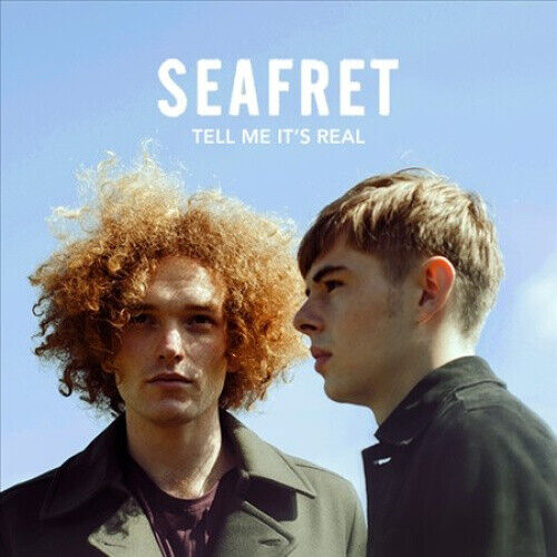 Tell Me It's Real by SEAFRET