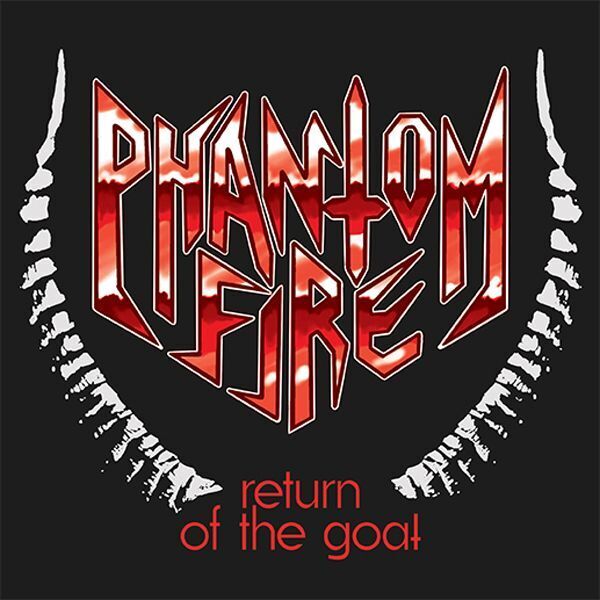 Vinile Phantom Fire - Return Of The Goat (7")