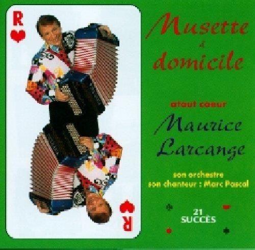 Audio Cd Maurice Larcange - Musette A Domicile