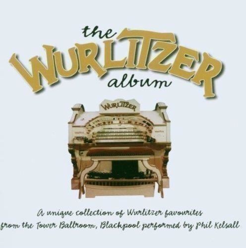 Audio Cd Phil Kelsall - The Wurlitzer Album