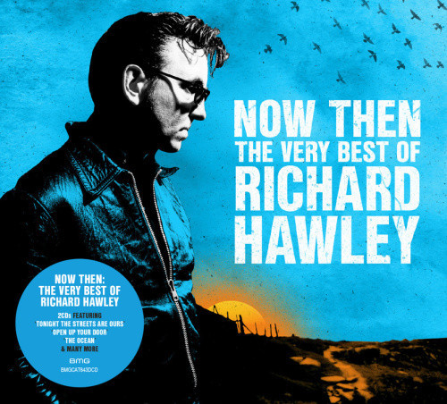 NOW THEN: THE VERY BEST OF RICHARD HAWLEY  [2 Discs]