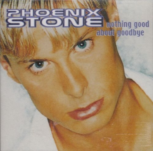 Phoenix Stone Nothing Good About Goodbye (CD)