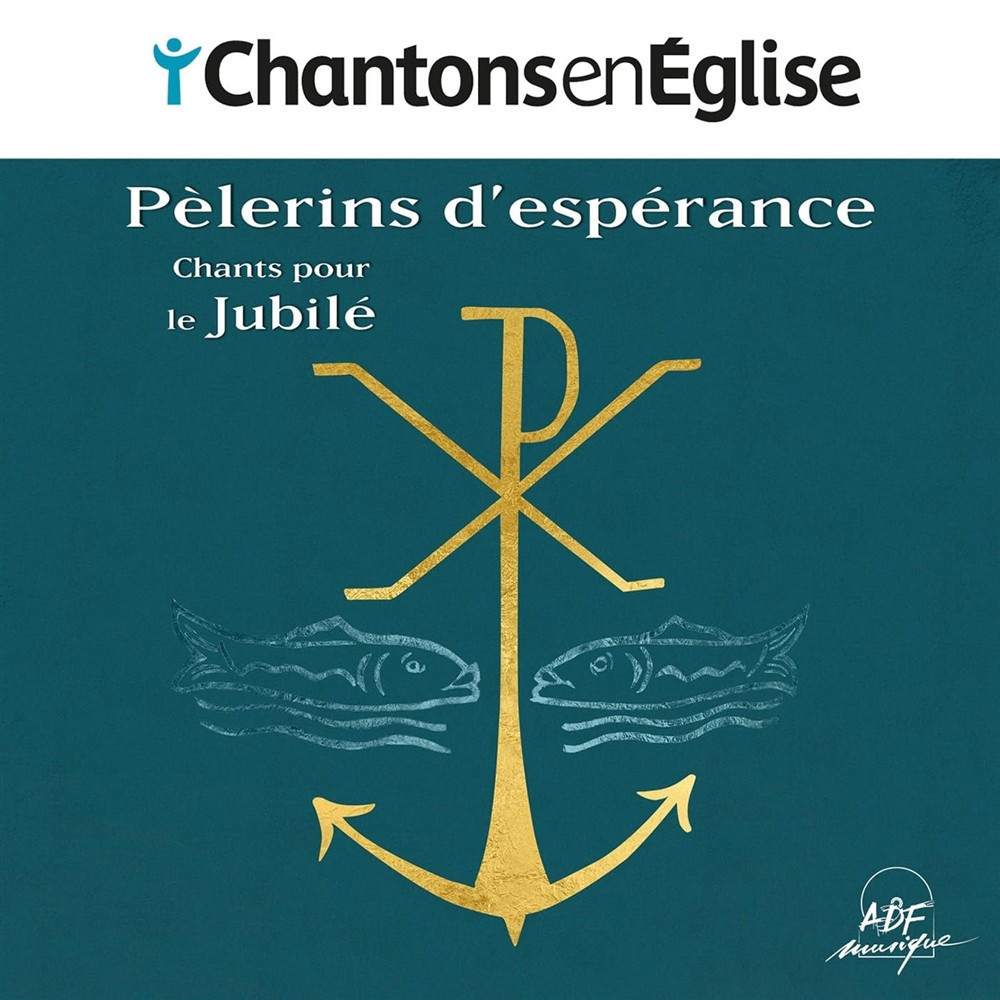 Chantons En Eglise: Pelerins D'esperance: Chants Pour Le Jubile... (Audio Cd)