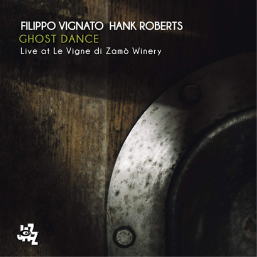 Filippo Vignato & Hank Roberts Ghost Dance: Live at Le Vigne Di Zamò Winery (CD)