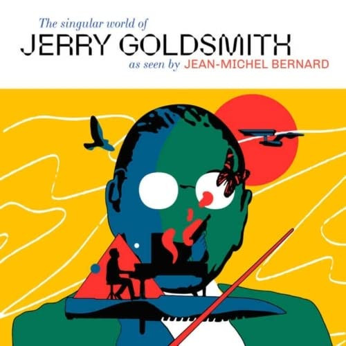 Bernard, Jean-michel The Singular World Of Jerry Goldsmi (CD)