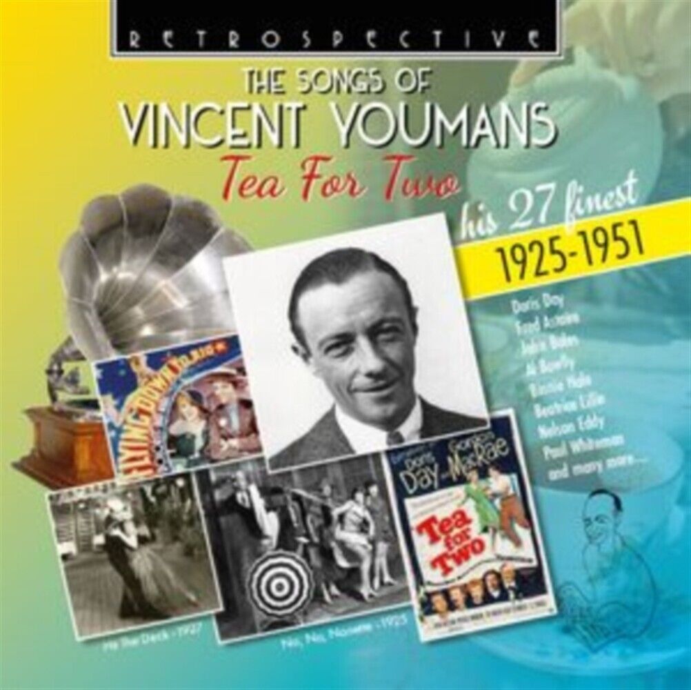 Vincent Youmans: The Songs Of Vincent Youmans. Tea For Two - Hi... (Audio Cd)